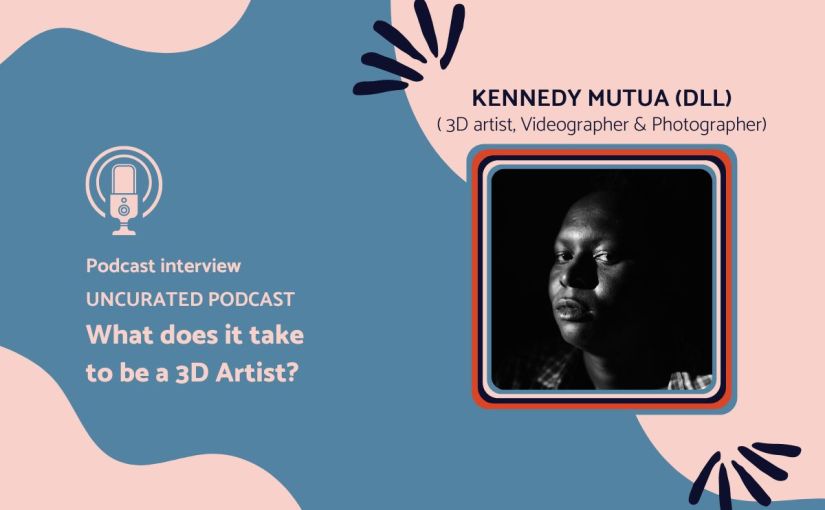 What does it take to be a 3D artist? with Kennedy Mutua, a Kenyan 3D artist.